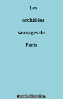 ˜Les œorchidées sauvages de Paris