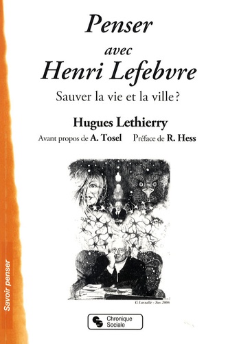 Penser avec Henri Lefebvre : sauver la vie et la ville ?