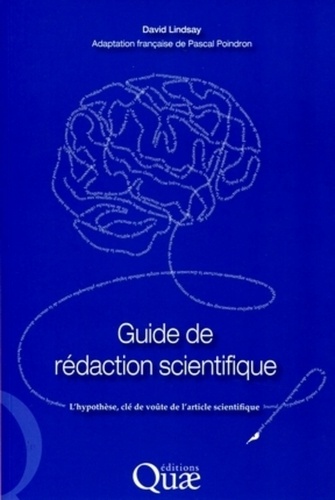 Guide de rédaction scientifique : l'hypothèse, clé de voûte de l'article scientifique