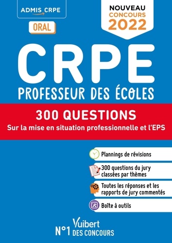 CRPE, professeur des écoles : EPS et mise en situation professionnelle : 300 questions : concours 2022-2023 oral