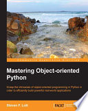 Mastering objectoriented Python