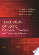 Three Views of Logic : Mathematics, Philosophy, and Computer Science