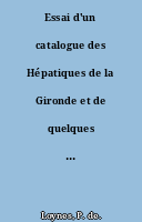 Essai d'un catalogue des Hépatiques de la Gironde et de quelques localités du Sud-Ouest