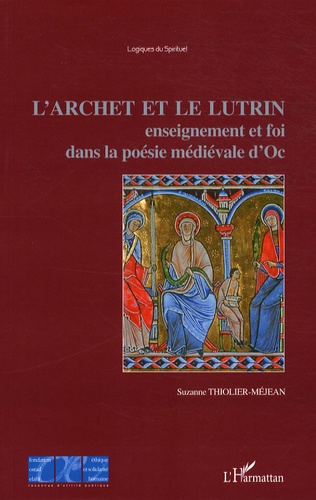 L'archet et le lutrin : enseignement et foi dans la poésie médiévale d'oc