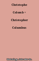 Christophe Colomb = Christopher Columbus