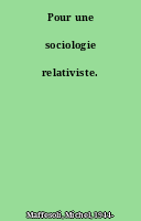Pour une sociologie relativiste.