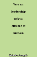 Vers un leadership créatif, efficace et humain