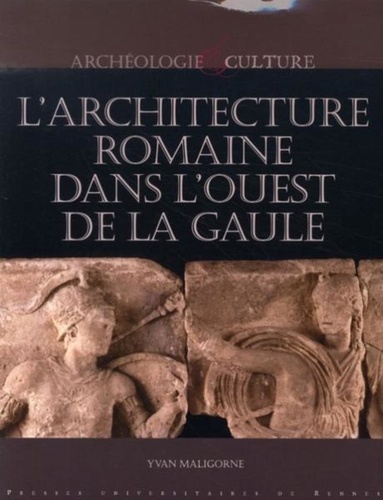 L'architecture romaine dans l'ouest de la Gaule