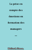 La prise en compte des émotions en formation des managers : entre prescriptions et réalité