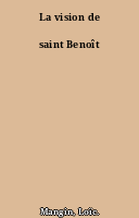 La vision de saint Benoît