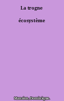 La trogne écosystème