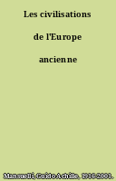 Les civilisations de l'Europe ancienne