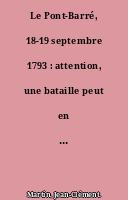 Le Pont-Barré, 18-19 septembre 1793 : attention, une bataille peut en cacher une autre