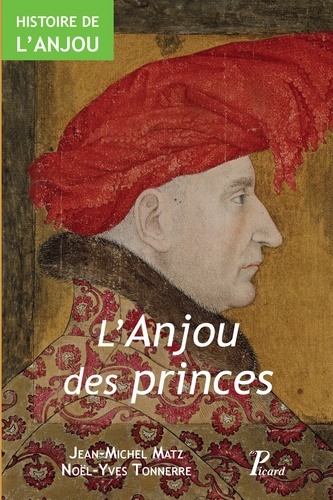 L'Anjou des princes : fin IXe-fin XVe siècle