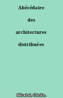 Abécédaire des architectures distribuées