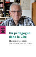 ˜Un œpédagogue dans la Cité : conversation avec Luc Cédelle