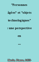 "Personnes âgées" et "objets technologiques" : une perspective en termes de logiques d'usage