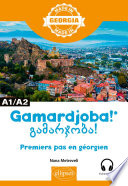 Gamardjoba! : premiers pas en géorgien : A1/A2