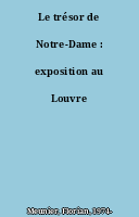 Le trésor de Notre-Dame : exposition au Louvre