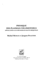 Physique des plasmas collisionnels : application aux décharges haute fréquence