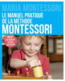 ˜Le œmanuel pratique de la méthode Montessori = Manual practico del método Montessori