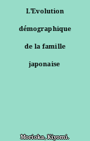 L'Evolution démographique de la famille japonaise