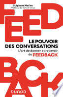 Feedback : le pouvoir des conversations : l'art de donner et recevoir du feedback