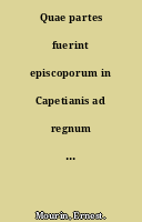 Quae partes fuerint episcoporum in Capetianis ad regnum provehendis disquirebat Ernestus Mourin,...
