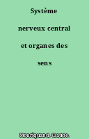 Système nerveux central et organes des sens