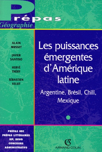 Les puissances émergentes d'Amérique latine : Argentine, Brésil, Chili, Mexique