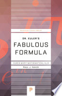 Dr. Euler's fabulous formula : cures many mathematical Ills