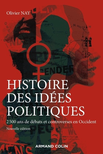 Histoire des idées politiques : 2 500 ans de débats et controverses en Occident