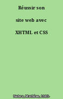 Réussir son site web avec XHTML et CSS