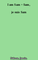 I am Sam = Sam, je suis Sam
