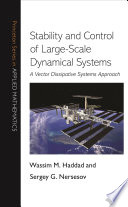 Stability and Control of Large-Scale Dynamical Systems : A Vector Dissipative Systems Approach