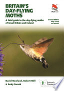 Britain's Day-flying Moths : A Field Guide to the Day-flying Moths of Great Britain and Ireland, Fully Revised and Updated Second Edition