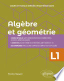 Algèbre et géométrie : L1 : cours et travaux dirigés de mathématiques