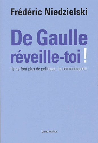 De Gaulle réveille-toi !