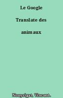 Le Google Translate des animaux