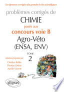 Problèmes corrigés de chimie posés aux concours voie B Agro-Véto (ENSA, ENV).