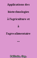 Applications des biotechnologies à l'agriculture et à l'agro-alimentaire : quelques questions d'éthique.