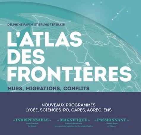 L'atlas des frontières : murs, conflits, migrations