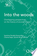 Into the woods : Overlapping perspectives on the history of ancien forest