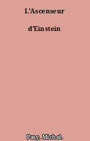 L'Ascenseur d'Einstein