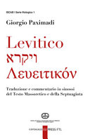 Levitico = = = = źftraduzione e commentario in sinossi del Testo Massoretico e della Septuaginta Giorgio Paximadi.