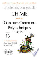Problèmes corrigés de chimie posés aux concours communs polytechniques (CCP).