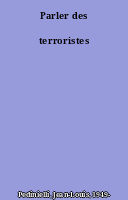 Parler des terroristes