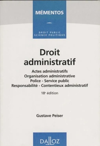 Droit administratif : actes administratifs, organisation administrative, police, service public, responsabilité, contentieux administratif