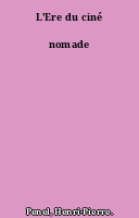 L'Ere du ciné nomade