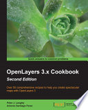 OpenLayers 3.x Cookbook : over 50 comprehensive recipes to help you create spectacular maps with OpenLayers 3